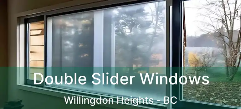  Double Slider Windows Willingdon Heights - BC