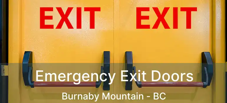  Emergency Exit Doors Burnaby Mountain - BC