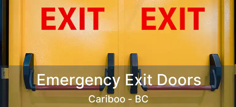  Emergency Exit Doors Cariboo - BC