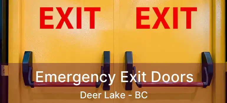  Emergency Exit Doors Deer Lake - BC