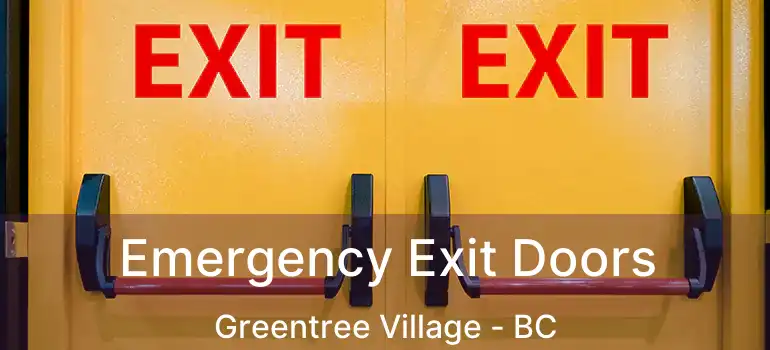  Emergency Exit Doors Greentree Village - BC