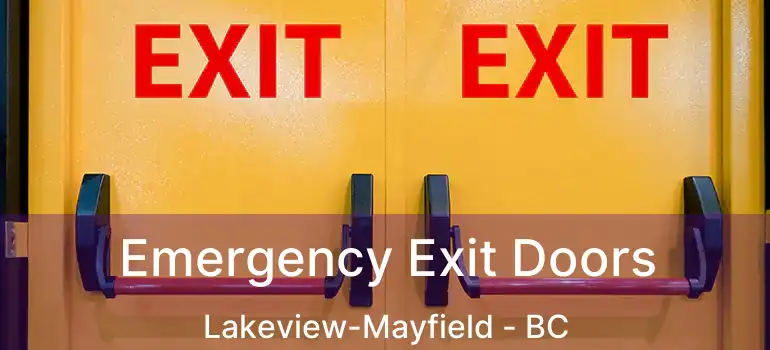  Emergency Exit Doors Lakeview-Mayfield - BC