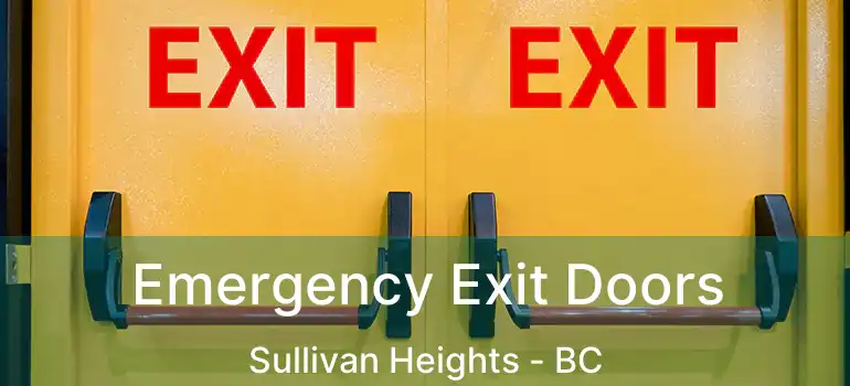  Emergency Exit Doors Sullivan Heights - BC