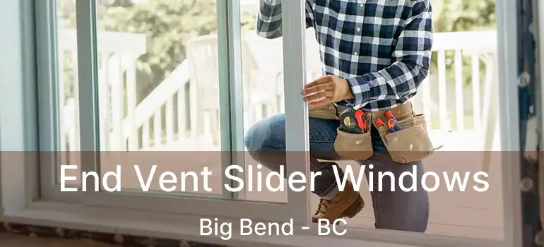  End Vent Slider Windows Big Bend - BC