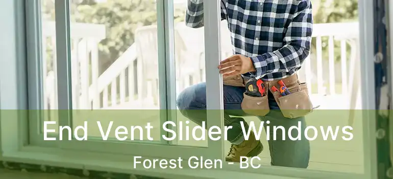  End Vent Slider Windows Forest Glen - BC