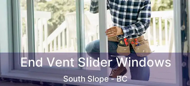  End Vent Slider Windows South Slope - BC