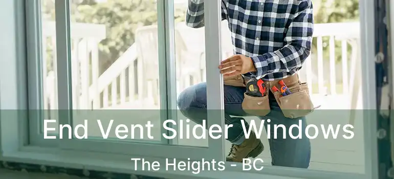  End Vent Slider Windows The Heights - BC