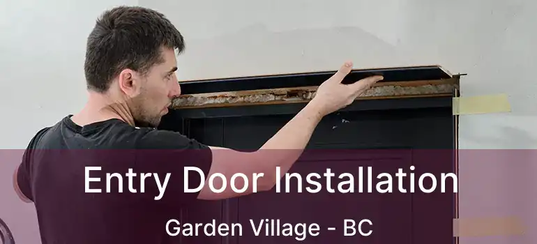  Entry Door Installation Garden Village - BC