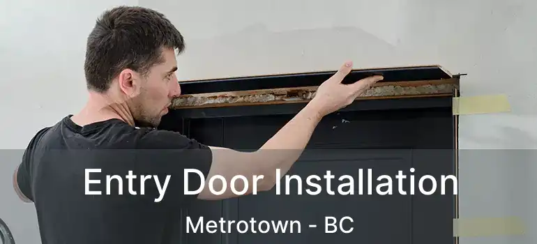  Entry Door Installation Metrotown - BC