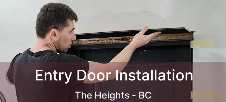  Entry Door Installation The Heights - BC