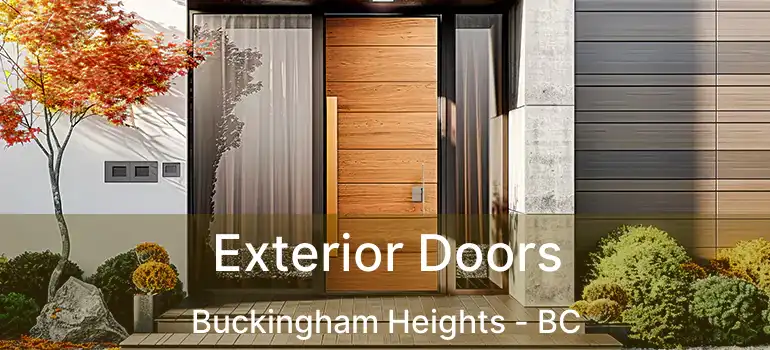 Exterior Doors Buckingham Heights - BC