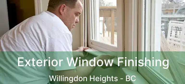  Exterior Window Finishing Willingdon Heights - BC