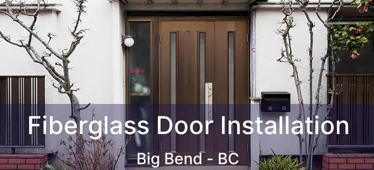  Fiberglass Door Installation Big Bend - BC