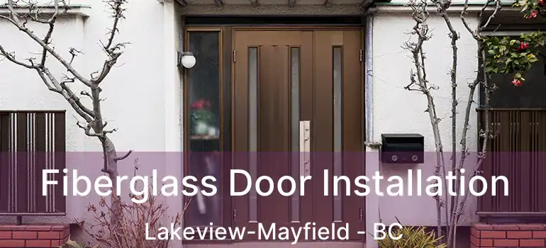  Fiberglass Door Installation Lakeview-Mayfield - BC