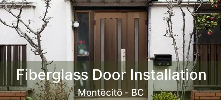  Fiberglass Door Installation Montecito - BC