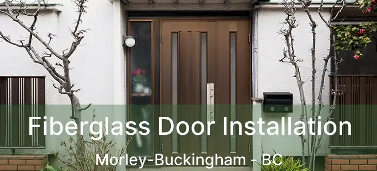  Fiberglass Door Installation Morley-Buckingham - BC
