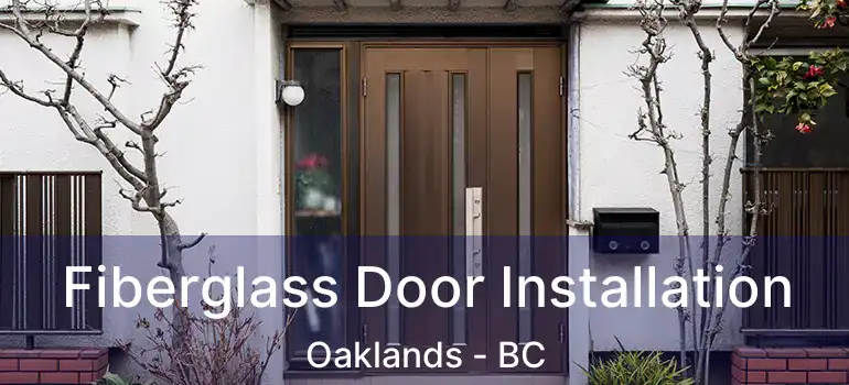  Fiberglass Door Installation Oaklands - BC