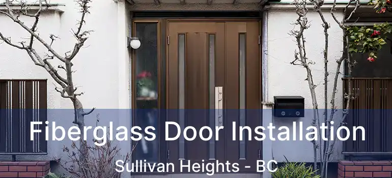  Fiberglass Door Installation Sullivan Heights - BC