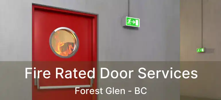  Fire Rated Door Services Forest Glen - BC