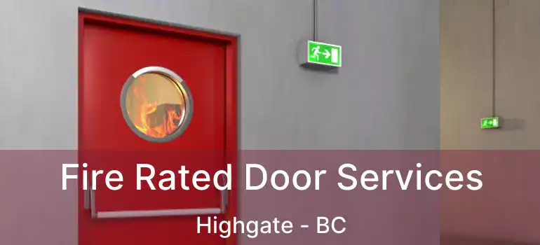  Fire Rated Door Services Highgate - BC