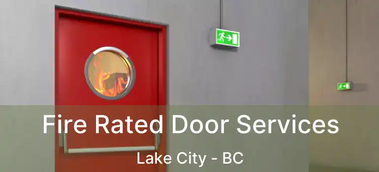  Fire Rated Door Services Lake City - BC