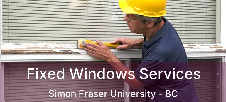 Fixed Windows Services Simon Fraser University - BC