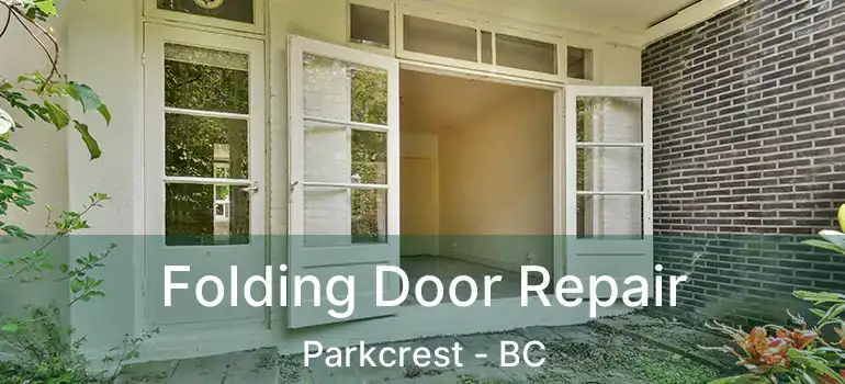  Folding Door Repair Parkcrest - BC