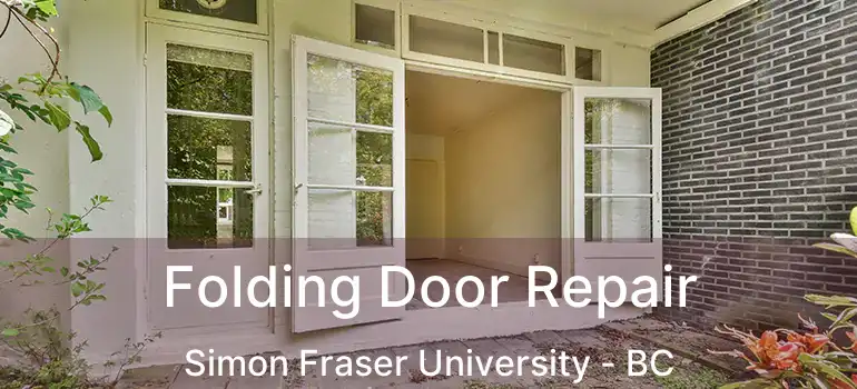  Folding Door Repair Simon Fraser University - BC