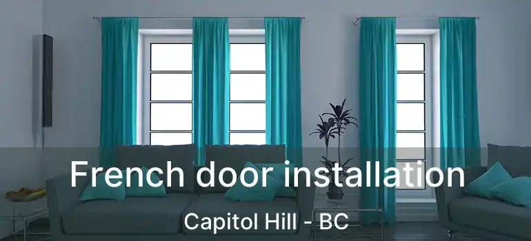  French door installation Capitol Hill - BC