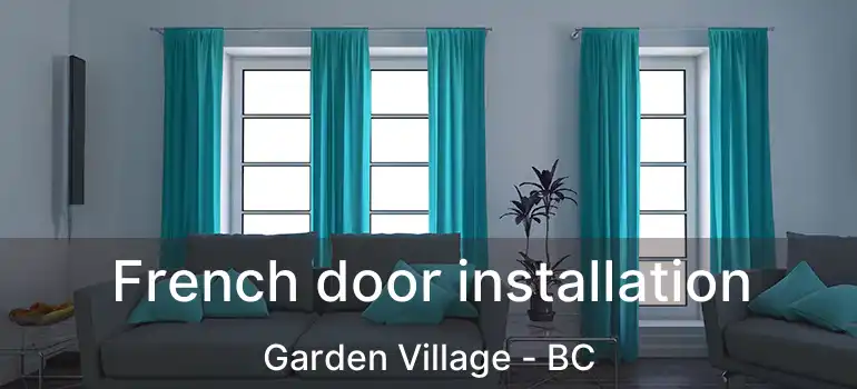  French door installation Garden Village - BC