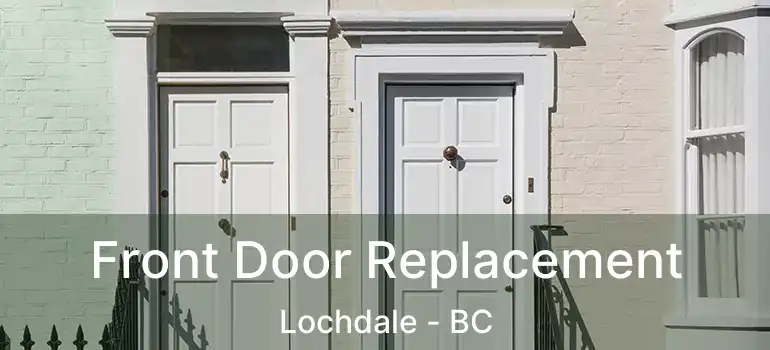  Front Door Replacement Lochdale - BC