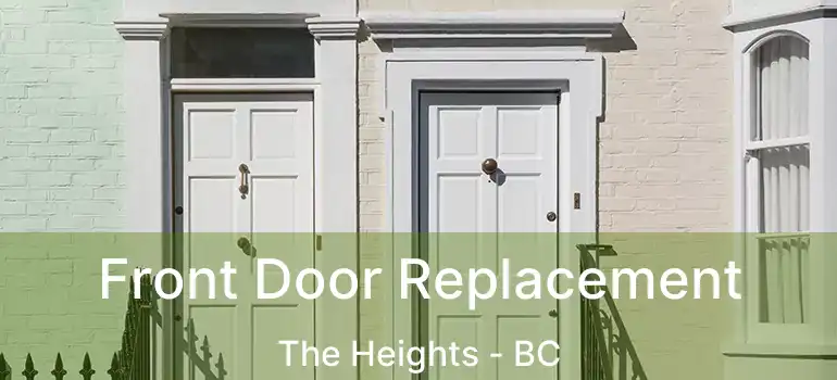  Front Door Replacement The Heights - BC