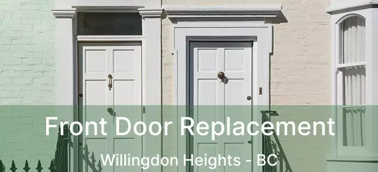  Front Door Replacement Willingdon Heights - BC