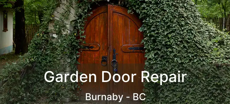  Garden Door Repair Burnaby - BC