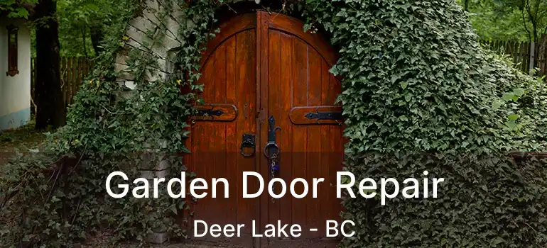  Garden Door Repair Deer Lake - BC