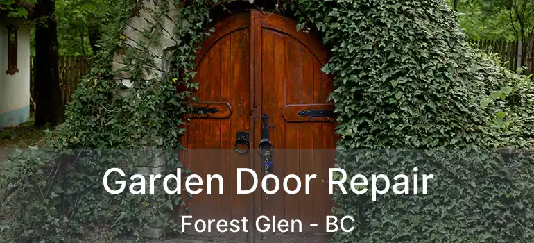  Garden Door Repair Forest Glen - BC
