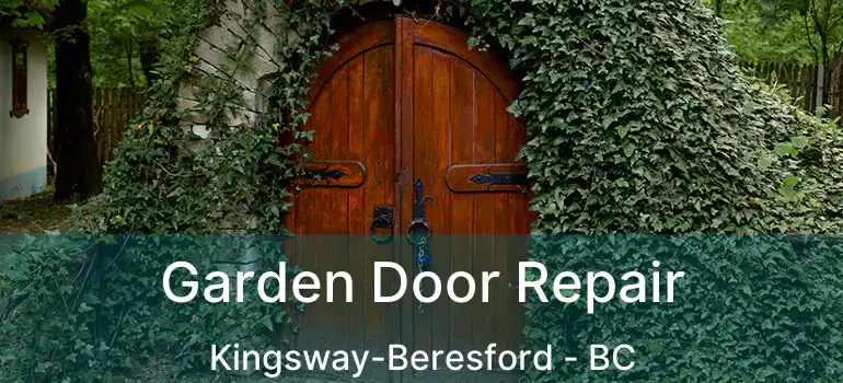  Garden Door Repair Kingsway-Beresford - BC
