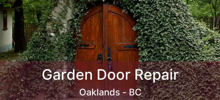  Garden Door Repair Oaklands - BC