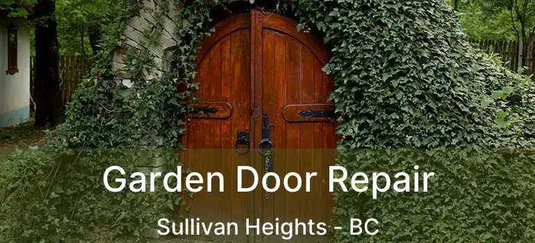  Garden Door Repair Sullivan Heights - BC