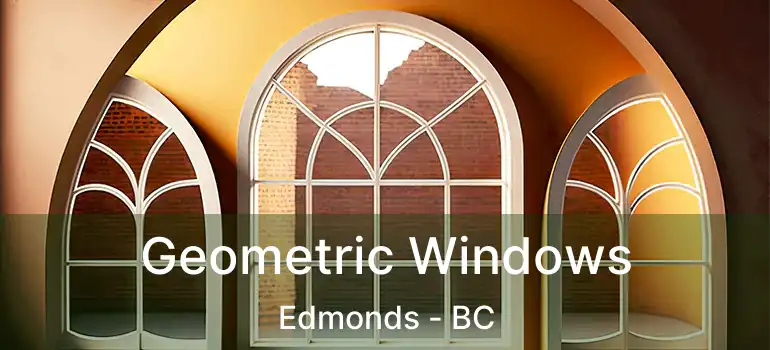  Geometric Windows Edmonds - BC