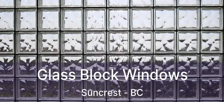  Glass Block Windows Suncrest - BC