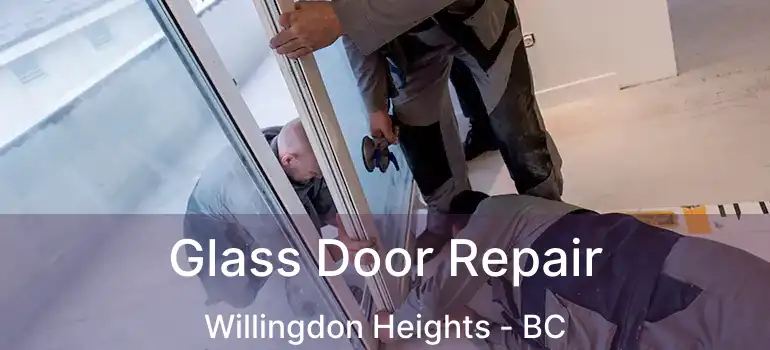  Glass Door Repair Willingdon Heights - BC