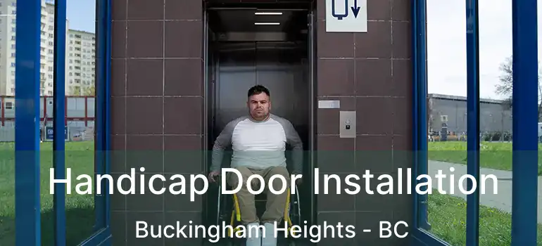  Handicap Door Installation Buckingham Heights - BC