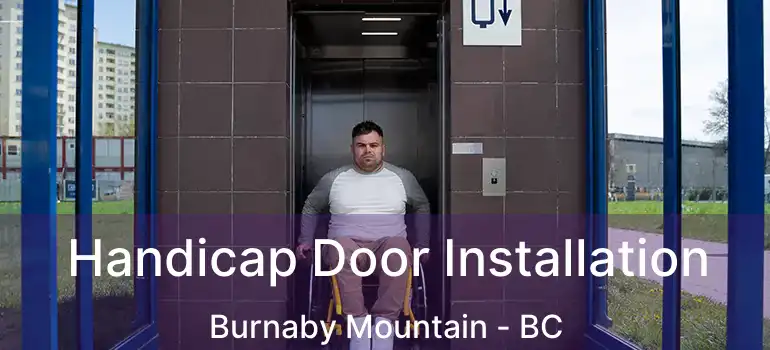  Handicap Door Installation Burnaby Mountain - BC