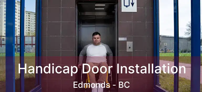  Handicap Door Installation Edmonds - BC