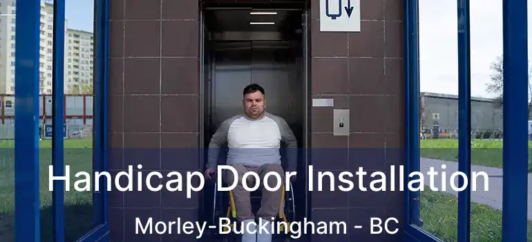 Handicap Door Installation Morley-Buckingham - BC