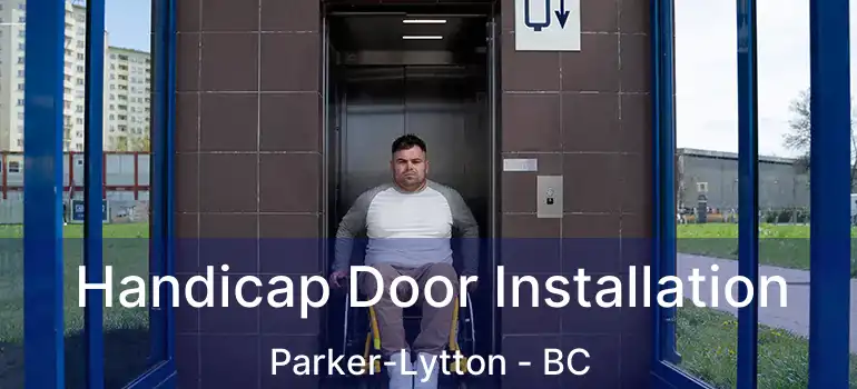  Handicap Door Installation Parker-Lytton - BC