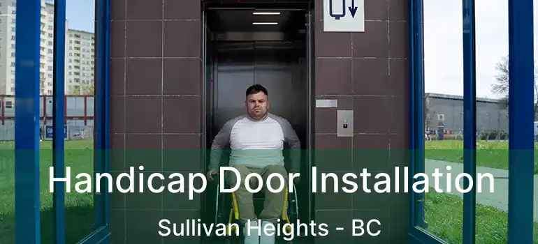  Handicap Door Installation Sullivan Heights - BC