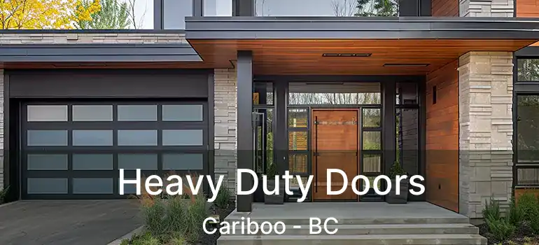  Heavy Duty Doors Cariboo - BC