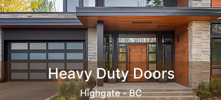  Heavy Duty Doors Highgate - BC